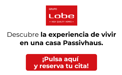 Grupo Lobe. Ven a descubrir la mejor temperatura que te pueden ofrecer nuestras viviendas Passivhaus. ¡Apúntate y reserva tu cita!